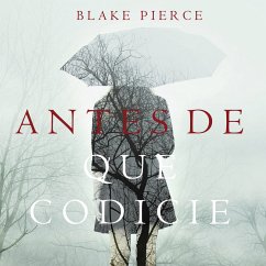 Antes de que Codicie (Un Misterio con Mackenzie White—Libro 3) (MP3-Download) - Pierce, Blake