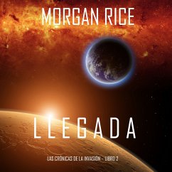 Llegada (Las crónicas de la invasión—Libro dos) (MP3-Download) - Rice, Morgan