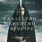 Caballero, Heredero, Príncipe (De Coronas y Gloria – Libro 3) (MP3-Download)