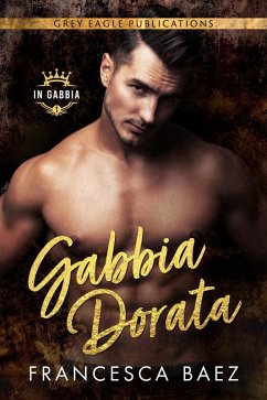 Gabbia Dorata (In gabbia, #1) (eBook, ePUB) - Baez, Francesca