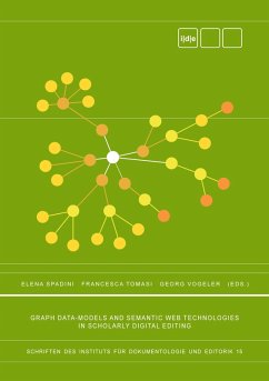 Graph Data-Models and Semantic Web Technologies in Scholarly Digital Editing (eBook, PDF)