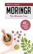 Moringa - The Miracle Tree (eBook, ePUB) - Bild 1
