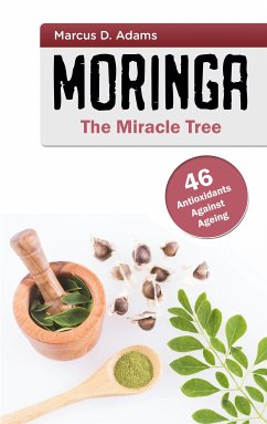 Moringa - The Miracle Tree (eBook, ePUB)