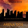 Arena Dos (Libro #2 de la Trilogía de... - Bild 1