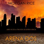 Arena Dos (Libro #2 de la Trilogía de Supervivencia) (MP3-Download)