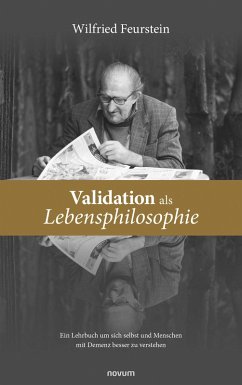Validation als Lebensphilosophie (eBook, ePUB) - Feurstein, Wilfried