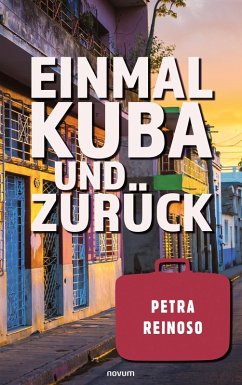 Cover Einmal Kuba und zurück (eBook, ePUB)