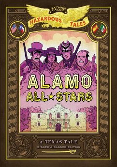 Alamo All-Stars (Nathan Hale's Hazardous Tales #6) (eBook, ePUB) - Hale, Nathan