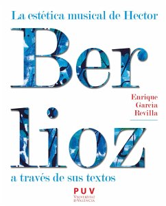 Cover La estética musical de Hector Berlioz a través de sus textos (eBook, ePUB)
