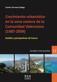 Crecimiento urbanístico en la zona costera de la Comunidad Valenciana (1987-2009) (eBook, PDF)