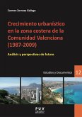 Crecimiento urbanístico en la zona costera de la Comunidad Valenciana (1987-2009) (eBook, PDF)