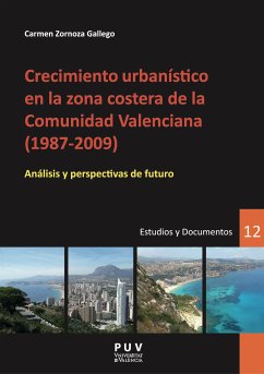 Crecimiento urbanístico en la zona costera de la Comunidad Valenciana (1987-2009) (eBook, PDF) - Zornoza Gallego, Carmen