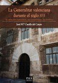 La Generalitat valenciana durante el siglo XVI (eBook, PDF)