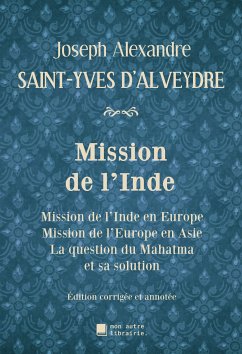 Mission de l'Inde (eBook, ePUB) - Saint-Yves d'Alveydre, Joseph Alexandre