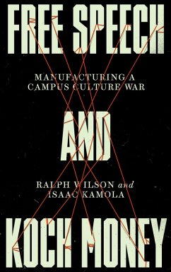 Free Speech and Koch Money (eBook, ePUB) - Wilson, Ralph; Kamola, Isaac