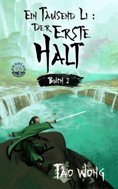 Ein Tausend Li: Der erste Halt (eBook, ePUB) - Wong, Tao