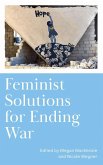 Feminist Solutions for Ending War (eBook, ePUB)