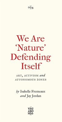 We Are 'Nature' Defending Itself (eBook, ePUB) - Fremeaux, Isabelle; Jordan, Jay