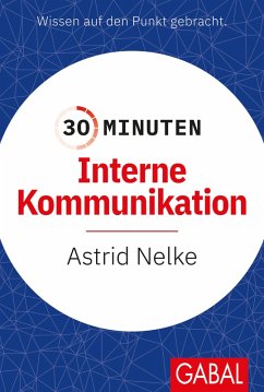 30 Minuten Interne Kommunikation (eBook, ePUB) - Nelke, Astrid