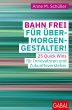 Bahn frei für Übermorgengestalter!... - Bild 1