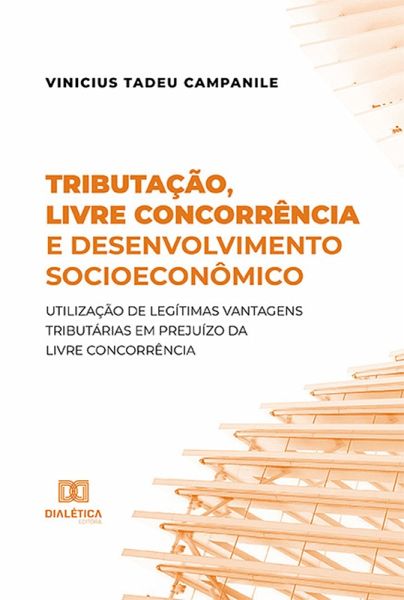 Tributação, livre concorrência e desenvolvimento socioeconômico (eBook, ePUB)