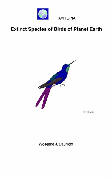 AVITOPIA - Extinct Species of Birds of Planet Earth (eBook, ePUB) AVITOPIA - Extinct Species of Birds of Planet Earth (eBook, ePUB)