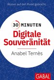 30 Minuten Digitale Souveränität (eBook, PDF)