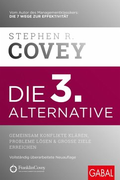 Die 3. Alternative (eBook, ePUB) - Covey, Stephen R.