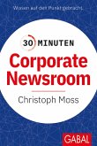 30 Minuten Corporate Newsroom (eBook, ePUB)
