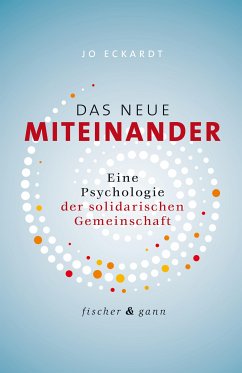 Das neue Miteinander (eBook, ePUB) - Eckardt, Jo