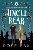 Jingle Bear (Holidays With the Shifters, #3) (eBook, ePUB) Jingle Bear (Holidays With the Shifters, #3) (eBook, ePUB)