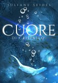 Cuore di Cristallo (eBook, ePUB)