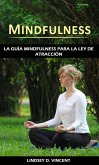 Mindfulness: la guía Mindfulness para la ley de atracción (eBook, ePUB)