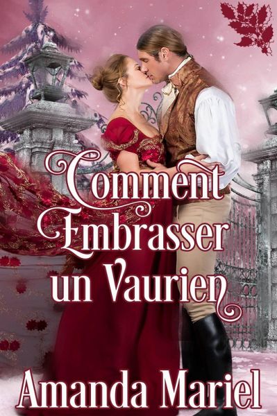 Comment Embrasser un Vaurien (FICTION / Romance / Historique) (eBook, ePUB)