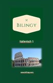 Italienisch 1 (Bilingy Italienisch, #1) (eBook, ePUB)