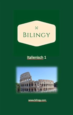 Italienisch 1 (Bilingy Italienisch, #1) (eBook, ePUB) - Italienisch, Bilingy
