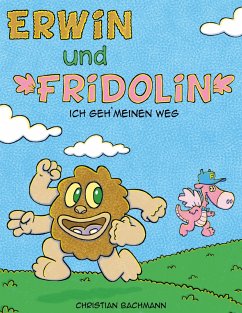 Erwin und Fridolin - Bachmann, Christian