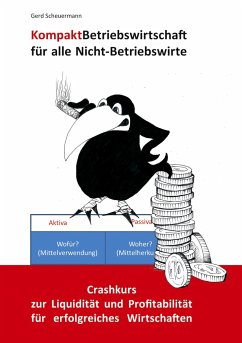 Kompakt Betriebswirtschaft für alle Nicht-Betriebswirte - Scheuermann, Gerd
