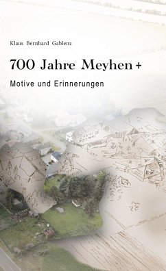 700 Jahre Meyhen+ - Gablenz, Jonathan;Cottin, Markus