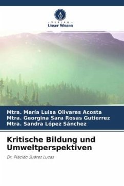 Kritische Bildung und Umweltperspektiven - Olivares Acosta, Mtra. María Luisa;Rosas Gutierrez, Mtra. Georgina Sara;López Sánchez, Mtra. Sandra
