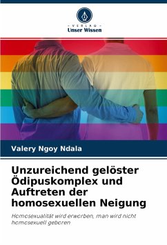 Unzureichend gelöster Ödipuskomplex und Auftreten der homosexuellen Neigung - Ngoy Ndala, Valery;Mbuya, Fidelie Ntshikala