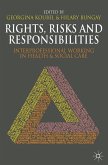 Rights, Risks and Responsibilities (eBook, PDF)