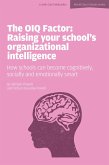 OIQ Factor: Raising Your School's Organizational Intelligence (eBook, ePUB)