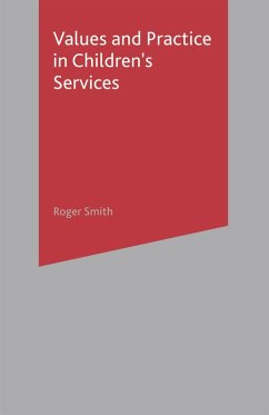 Values and Practice in Children's Services (eBook, PDF) - Smith, Roger
