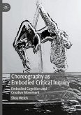 Choreography as Embodied Critical Inquiry