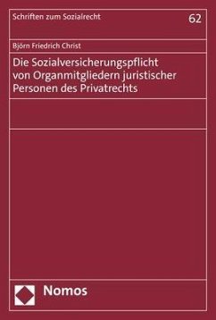 Die Sozialversicherungspflicht von Organmitgliedern juristischer Personen des Privatrechts - Christ, Björn Friedrich
