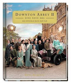 Downton Abbey II: Eine neue Ära - Das offizielle Buch zum Film - Marriott, Emma