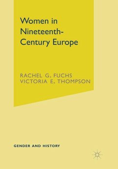 Women in Nineteenth-Century Europe (eBook, PDF) - Fuchs, Rachel; Thompson, Victoria E.