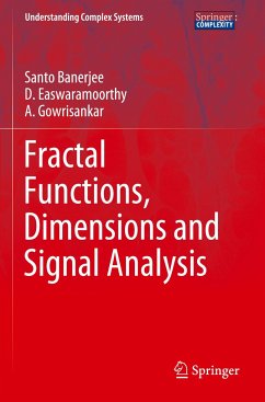 Fractal Functions, Dimensions and Signal Analysis - Banerjee, Santo;Easwaramoorthy, D.;Gowrisankar, A.