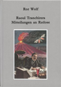 Raoul Tranchirers Mitteilungen an Ratlose - Wolf, Ror